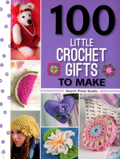 100 Little Crochet Gifts to Make