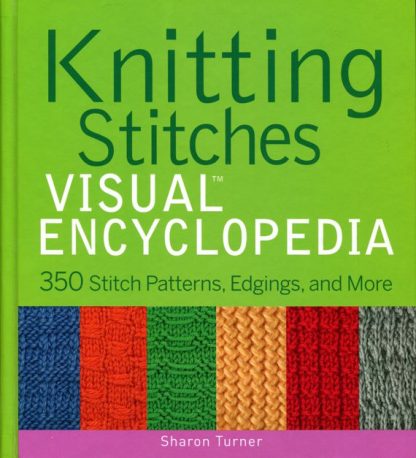 Knitting Stitches, Visual Encyclopedia 
